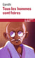 Tous les hommes sont frères : Vie et pensées du Mahatma Gandhi d'après ses oeuvres