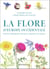 La Flore d'Europe occidentale : plus de 2400 plantes décrites et illustrées en couleurs