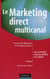 Le marketing direct multicanal - prospection, fidélisation et reconquête du client (2e édition)