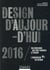 Design d'aujourd'hui - les labels de l'observateur du design (édition 2016)
