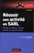 Réussir son activité en SARL - 5e éd. - Guide juridique, fiscal, social et patrimonial