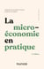 La microéconomie en pratique (4e édition)