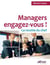 Managers, engagez-vous ! - la recette du chef