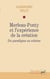 Merleau-Ponty et l'expérience de la création, du paradigme au schème