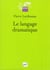 Le langage dramatique (3e édition)
