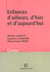 Enfances d'ailleurs, d'hier et d'aujourd'hui - approche comparative
