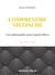 Comprendre Nietzsche - Une philosophie pour esprits libres