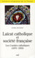 Laïcat catholique et société française - les comités catholiques (1870-1905)