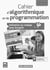 Cahier d'algorithmique et de programmation - cycle 3