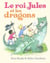 Le roi Jules et les dragons