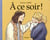 A ce soir !  (tout carton)