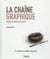 La chaîne graphique - prépresse, impression, finition (2e édition)