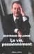 La vie, passionnement