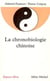 La Chronobiologie chinoise (Espaces Libres - Sagesses)