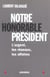 Notre honorable president