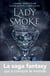 Ash princess Tome 2 : lady smoke