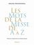 Les mots de la messe de A à Z : nouvelle traduction du missel romain