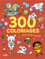 300 COLORIAGES POUR TOUTE L AN