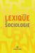 Lexique de sociologie (7e édition)