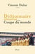 Dictionnaire amoureux : dictionnaire amoureux de la Coupe du Monde