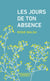 Les jours de ton absence