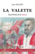 La Valette, grand maître de la victoire
