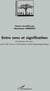 Entre sens et signification - constitution du sens : points de vue sur l'articulation sémantique-pragmatique