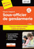 Concours sous-officier de gendarmerie - catégorie b - préparation rapide complète (4e édition)