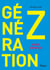Génération Z - mode d'emploi
