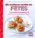Les meilleures recettes des fêtes - 100 recettes inratables