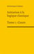 Initiation à la logique classique t.1 : cours