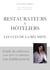 Restaurateurs & hôteliers les clés de la réussite : Guide de référence pour gérer et optimiser son établissement