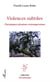 Violences subtiles - chroniques urbaines contemporaines