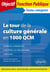 Le tour de la culture generale en 1000 qcm