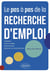 Le pas à pas de la recherche d'emploi : 10 étapes pour vous guider