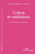 Culture et médiations - représentations au fil du temps