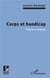 Corps et handicap - théorie et pratique