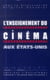 L'enseignement du cinéma aux Etats-Unis