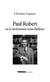 Paul Robert ou le dictionnaire venu d'ailleurs