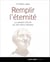 Remplir l'éternité - la sainteté à l'école de john henry newman