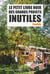 Le Petit Livre Noir Des Grands Projets Inutiles.