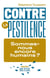 Contre la pestilence - sommes-nous encore humains ?