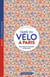 Faire du vélo à Paris : boutiques, ateliers et balades