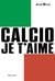 Calcio, je t'aime : l'âge d'or du football italien