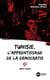 Tunisie, l'apprentissage de la démocratie - 2011-2021