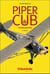 Piper Cub, l'avion passion (2e édition)
