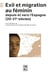 Exil et migration au féminin depuis et vers l'Espagne (20e-21e siècles)