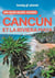Cancun et la Riviera Maya En quelques jours 2ed