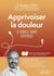 Apprivoiser la douleur : 8 séances audio d'hypnose