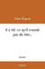 Il a ete ce qu'il n'aurait pas du etre